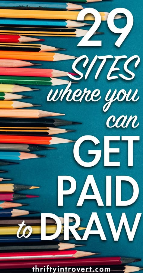 Need a new side hustle idea? You can make money online by just drawing! Start making money with your art with 29 sites that PAY! #moneymakingidea #sidehustleideas #makemoneyonline Painting Selling Ideas, Sell Your Art Online, Get Paid To Draw, How To Get Ideas For Drawing, Making Money As An Artist, Art That Sells Painting, Drawing Business Ideas, Drawings That Sell, Where To Sell Art Online