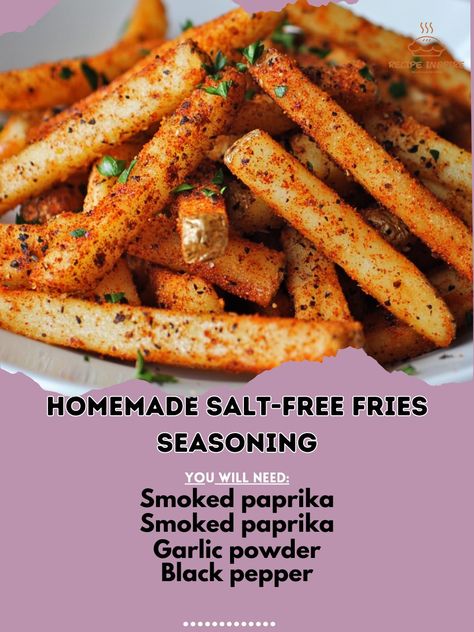 🍟✨ Elevate your fries with this Homemade Salt-Free Fries Seasoning! Full of flavor, no salt needed! 🌿🍟 #HealthyEats #FriesLovers Homemade Salt-Free Fries Seasoning Ingredients: Garlic powder (1 tsp) Onion powder (1 tsp) Smoked paprika (1/2 tsp) Black pepper (1/4 tsp) Dried parsley (1/2 tsp) Ground cumin (1/4 tsp) Chili powder (1/4 tsp) Instructions: Mix all spices together in a small bowl. Toss with freshly cooked fries or sprinkle on before baking for extra flavor. This salt-free seasoni... Fries Seasoning, Season Salt, Dried Parsley, Salt Free, Seasoned Salt, Small Bowl, Smoked Paprika, Chili Powder, Onion Powder