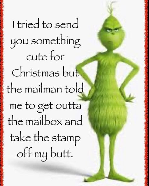 Grinch Images, Funny Mean Quotes, Grinch Quotes, Der Grinch, Funny Day Quotes, Christmas Memes, Christmas Jokes, Morning Quotes Funny, Weird Quotes Funny