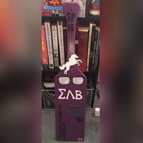 Paddle I made for my beta dad Sigma Lambda Beta, Sigma Lambda Gamma