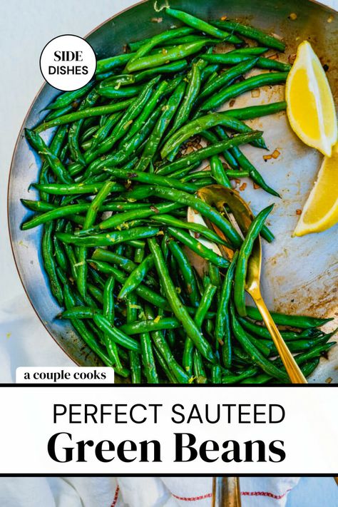 These are the best sauteed green beans: an easy side dish bursting with flavor! Here's the trick for how to saute them to perfection. #greenbeans #sauteed #sauteedgreenbeans #howtosautegreenbeans Bean Recipes Vegetarian, Green Bean Recipes Vegetarian, Recipes Christmas Dinner, Christmas Dinner Sides, French Green Beans, A Couple Cooks, Lemon Green Beans, Vegan Recipes Plant Based, Sauteed Green Beans