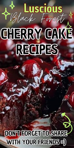 Luscious Black Forest Cherry Cake Strawberry Black Forest Cake, Cherry Chocolate Cake Recipe, Black Forest Desserts, Best Black Forest Cake Recipe, Chocolate Cherry Cake Recipe, Black Forest Cherry Cake Recipe, Black Forest Bundt Cake Recipe, Black Cherry Cake, Cherry Cake Filling