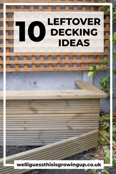 10 Ways with Leftover Decking - WELL I GUESS THIS IS GROWING UP Decking Planter Boxes, Leftover Deck Boards Projects, Decking Ideas Garden Diy Projects, Reclaimed Deck Wood Projects, Composite Decking Planters Ideas, Deck Board Scrap Ideas, What To Do With Old Deck Boards, Repurpose Deck Wood, Old Decking Boards Reuse