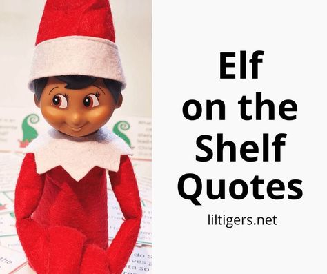 60 Cute Elf on the Shelf Quotes and Printables Elf On The Shelf Sayings, Elf On The Shelf Quotes, Elf Quotes Funny, Elves On The Shelf, Sayings For Kids, Hello January Quotes, Printable Elf On The Shelf, Horse Party Favors, Ladybug Quotes