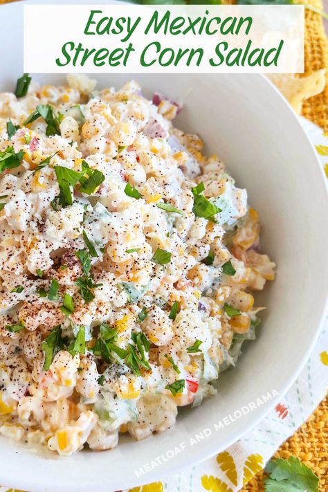 Elote Salad, Street Corn Salad Recipe, Sides With Tacos, Mexican Street Corn Salad Recipe, Taco Side Dishes, Street Corn Salad, Bbq Appetizers, Corn Salad Recipe, Mexican Corn Salad