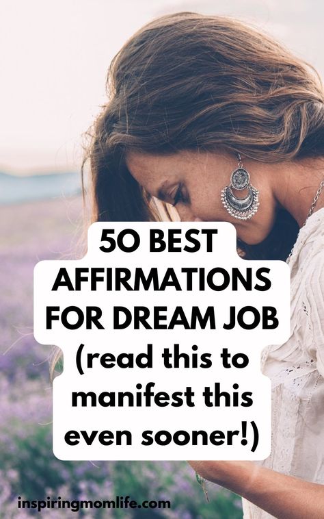 Visit InspiringMomLife.com for more info on: 50 Best Affirmations For Dream Job | Career Affirmations | Daily Affirmations | Work Affirmations Manifest Dream Job Affirmation, Dream Job Manifestation Affirmation, Affirmation For Job, Manifest Dream Job, Dream Job Affirmations, New Job Affirmations, Job Affirmations, Work Affirmations, Prayer For Work