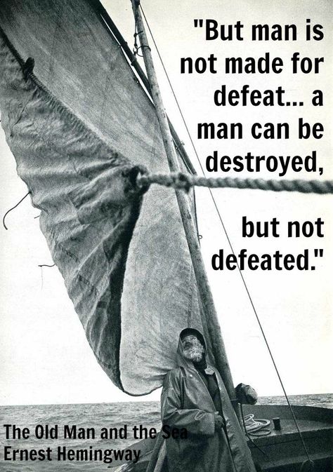 Ernst Hemingway - The Old Man and the Sea (1952) The Sea Quotes, Ernst Hemingway, Hemingway Quotes, Sea Quotes, Ernest Hemingway, Old Men, Old Man, Powerful Words, Film Movie