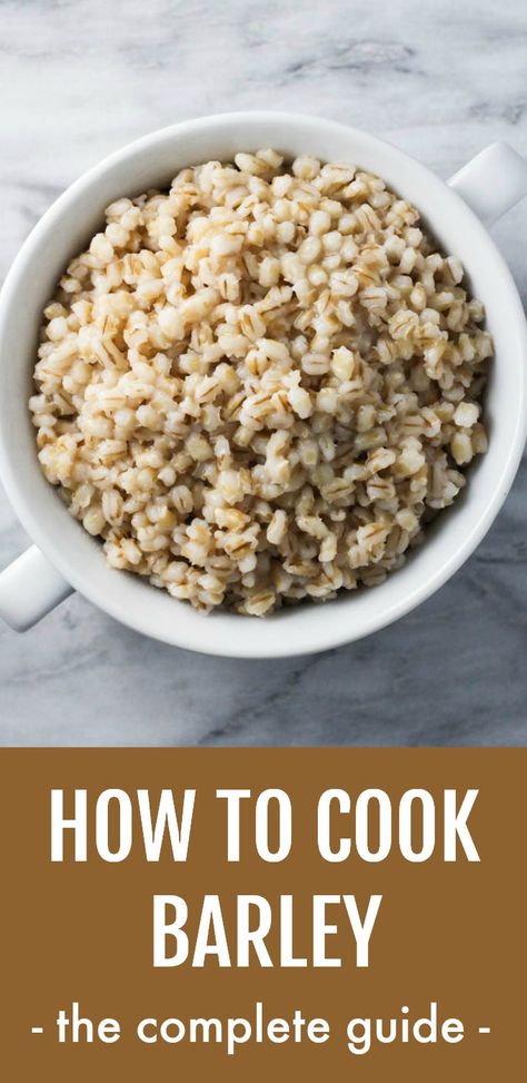 Hulled Barley Recipes, Cooking Barley, Barley Recipe Healthy, How To Cook Barley, Cooking Grains, Barley Recipe, Barley Salad, Pearl Barley, Barley Soup