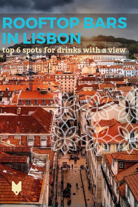 The 6 Best Rooftop Bars in Lisbon: Top Spots for a Drink With a View – Devour Tours Lisbon Rooftop Bar, Lisbon Rooftop, Bars In Lisbon, Evora Portugal, Lisbon Food, Lisbon Restaurant, Lisbon Portugal Travel, Portugal Vacation, Portugal Trip