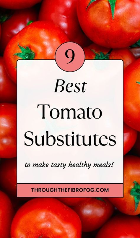 tomatoes with text nine best tomato substitutes to make tasty healthy meals, throughthefibrofog.com Tomato Substitutions, Tomato Free Recipes, Tomato Allergy, Detox Week, Histamine Diet, Lunch And Dinner Recipes, Fibro Fog, Low Histamine Diet, Low Histamine