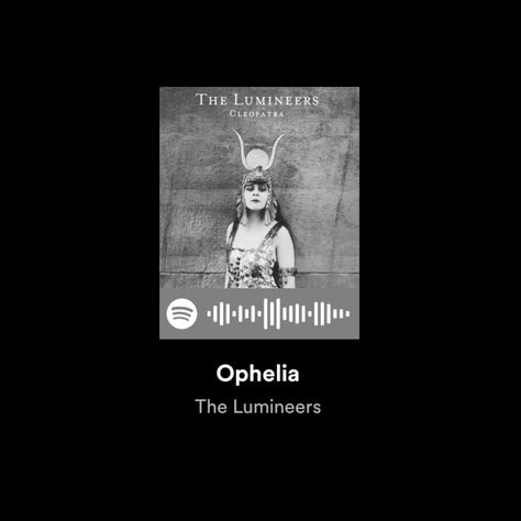 ophelia - the lumineers Ophelia The Lumineers, Ophelia Song, 14th Birthday Party Ideas, Spotify Codes, 4 Aesthetic, Cd Painting, Song Cover, The Lumineers, Music Collage