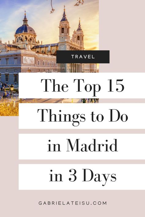 3 Days In Madrid, 4 Days In Madrid, Madrid Itinerary 3 Days, Madrid Spain Itinerary, Madrid Travel Guide, Weekend In Madrid, Madrid Espana, Madrid Day Trips, Spain Must See