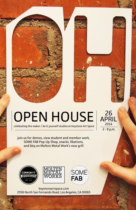 poster for Open House featuring Molten Metal Works, Community Woodshop, and Some FAB at Keystone Art Space, designed by Sacha Baumann Hiring Poster, Graphic Design Typography Poster, House Poster, Creative Calendar, Ads Creative Advertising Ideas, Molten Metal, Word Poster, Workshop Design, Event Poster Design