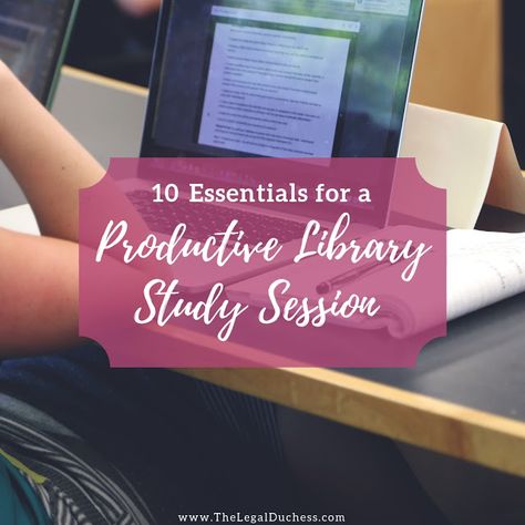 10 Essentials for a Productive Library Study Session Library Study Session, Paralegal Career, Library Essentials, Academic Portfolio, Note Taking Methods, Note Organization, College Notes Organization, Law School Tips, College Note Taking