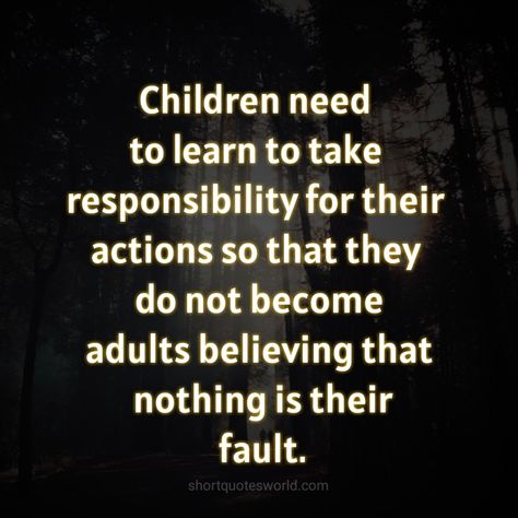 Cop Quotes, Disrespectful Kids, Disrespect Quotes, Adult Children Quotes, Responsibility Quotes, Love My Kids Quotes, Son Quotes From Mom, Entitled Kids, Entitled People