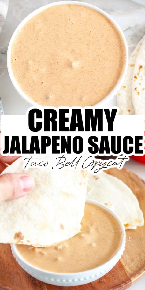 Bowl of sauce with quesadilla. Jalapeño Cream Sauce Taco Bell, Copycat Creamy Jalapeno Taco Bell, Taco Bell Spicy Ranch Sauce Copycat, Quesadilla Sauce Taco Bell, Homemade Quesadilla Sauce, Quesadilla Sauce Recipes Easy, Foods With Jalapeno, Homemade Sauce For Sandwiches, Copycat Taco Bell Jalapeño Sauce