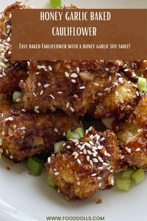 Honey Garlic Baked Cauliflower, Honey Garlic Cauliflower, Baked Cauliflower Recipe, Cauliflower Sauce, Easy Cauliflower, Baking With Honey, Baked Cauliflower, Honey Garlic, Honey Recipes