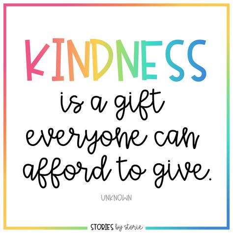 Kindness is a gift everyone can afford to give. Here are some of my favorite kindness books for kids. Through these books, we can show students how to see the good in others, how to be there for other people, how to help others feel included, how to be kind even when it is hard, and how spreading kindness can come back around. Kindness Is A Gift Everyone Can Afford, Inspirational Words For Kids, Fun Quotes For Kids, Be Kind Quotes, Positive Quotes For Life Encouragement, Positive Quotes For Life Happiness, Motivational Quotes For Kids, Books About Kindness, Spreading Kindness