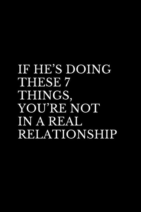 IF HE’S DOING THESE 7 THINGS, YOU’RE NOT IN A REAL RELATIONSHIP (FOLLOW THIS LINK) What A Real Relationship Looks Like, Shady Boyfriend Quotes, You Played Me Quotes Relationships, Distant Boyfriend Quotes, Not Feeling Loved Quotes Relationships, Feeling Distant From Boyfriend, Time In Relationships Quotes, Relationship Breakdown Quotes, Working Things Out Relationships Quotes