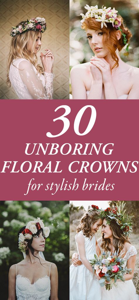 Floral crowns are a trend that isn't going away anytime soon, so we're sharing 30 unboring styles to inspire your own unique bridal look! Wedding Hairstyles With Floral Crown, Wedding Hair Wreath Floral Crowns, Brides With Flower Crowns, Flower Wreath Hair Wedding, Flower Crown Inspiration, Bride Floral Crown, Floral Wedding Crown Brides, Floral Crown Hairstyle, Boho Bridal Hair Flower Crown