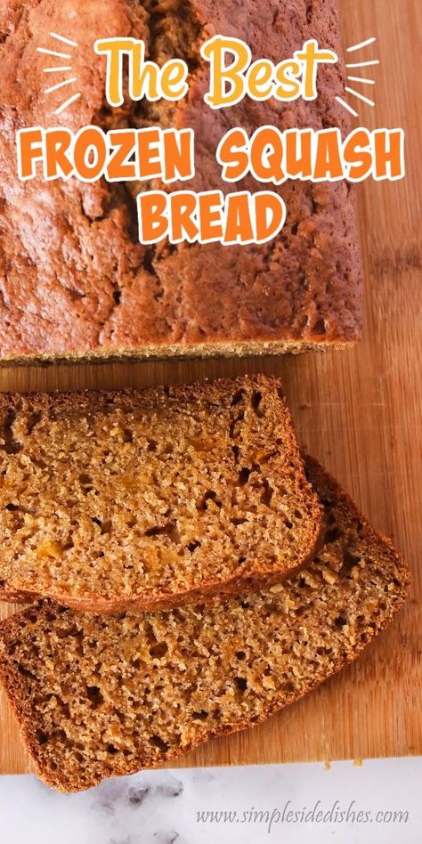 This butternut squash bread is a simple way to get tasty pumpkin spice flavors while using easy, already chopped and cooked squash from the freezer section. #simplesidedishes #bread #butternutsquash #pumpkin Butternut Squash Loaf, How To Freeze Butternut Squash, Frozen Butternut Squash Recipes, Dense Desserts, Squash Flour, Frozen Squash, Squash Bread Recipe, Cooked Squash, Summer Squash Bread