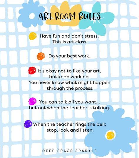 5 Art Rules to Simplify your First Day | Deep Space Sparkle Art Room Expectations, Art Class Expectations, Art Room Rules Elementary, Art Room Procedures, Art Expectations, Art Room Ideas Classroom, Art Room School, Art Class Rules, Art Classroom Rules