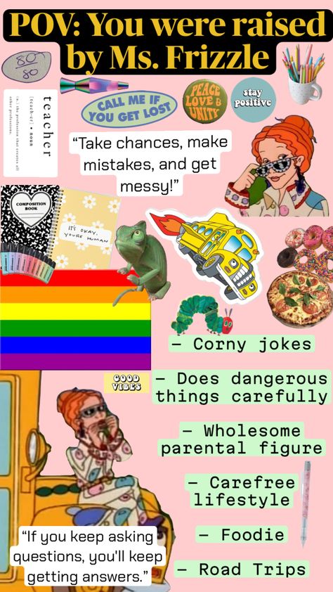 #themagicschoolbus #msfrizzle #teacher #povyouwereraisedby Miss Frizzle Quotes, Mrs Frizzle Aesthetic, Miss Frizzle Aesthetic, Ms Frizzle Aesthetic, Mrs Frizzle, Miss Frizzle, Ms Frizzle, Corny Jokes, Mental State