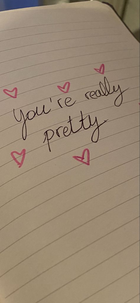 Wrttting, writting aesthetic, phrase inspo, cute phrase, love, letter, love letter You Look Pretty Quotes, I Feel Pretty Quotes, You Are Stunning Quotes, I Appreciate You Aesthetic, Ur Beautiful Quotes, You're So Cute Quotes, You So Pretty, You Look Amazing, Your So Pretty Text