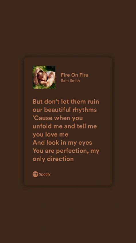 Fire On Fire Sam Smith, Sam Smith Quotes, Fire Lyrics, Quotes Lyrics, Sam Smith, Pretty Lyrics, On Fire, I Love You, Let It Be