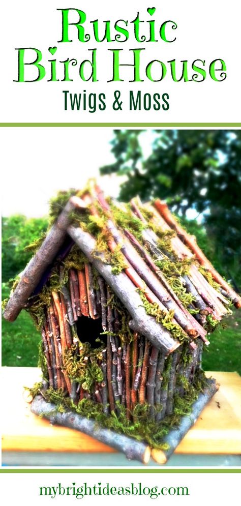 Rustic BirdHouse - Twigs and Moss - My Bright Ideas Garden Diy Decoration Ideas, Twig Crafts, Homemade Bird Houses, Beautiful Birdhouses, Birdhouses Rustic, Rustic Birdhouse, Furniture Rustic, Flower Garden Design, Vintage Garden Decor