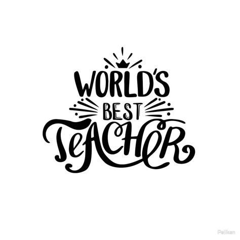 Worlds Best Teacher, Teacher Logo, Best Teacher Quotes, Hand Lettering Design, Super Teacher, World Wallpaper, Appreciation Quotes, Hand Lettering Quotes, Happy Teachers Day