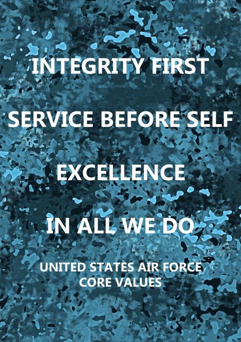 US Air Force Core Values. Air Force Quotes, Air Force Pararescue, Veteran Quotes, Life After High School, Military Lifestyle, Military Memes, Air Force Academy, Air Force Mom, Airplane Fighter