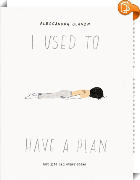 I Used to Have a Plan 
 :  Balm for the soul—Alessandra Olanow offers advice, inspiration, and encouragement for anyone who needs a shoulder to lean on during a difficult time.  “I Know This Too Shall Pass. (But It Would Be Helpful to Know When).”After a series of events left her a divorced single mother questioning herself, her relationships, and basically, everything she thought was true about her “picture-perfect” life, Alessandra Olanow began drawing and posting illustrations on I... Alessandra Olanow, Katie Couric, Self Pity, Bookshelf Desk, This Too Shall Pass, Recommended Books To Read, Single Mother, Lean On, After Life