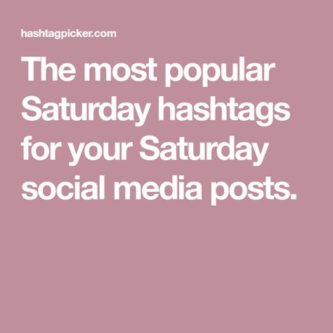 The most popular Saturday hashtags for your Saturday social media posts. Saturday Hashtags, Good Saturday, Random Act, Social Media Site, Random Acts Of Kindness, Say Something, Social Media Posts, How To Run Longer, Social Media Post