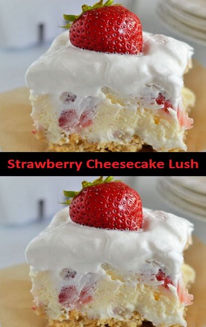 Strawberry Cheesecake Lush - Food Menu Strawberry Lush Cake, Strawberry Lush Dessert Golden Oreos, Strawberry Cream Cheese Ice Box Cake, Easy No-bake Strawberry Cheesecake Lasagna Recipe, Strawberry Cheesecake Lush Recipe, Jello Cheesecake Pudding Recipes, Strawberry Lush Dessert, Cheesecake Pudding Recipes, Lush Dessert Recipes