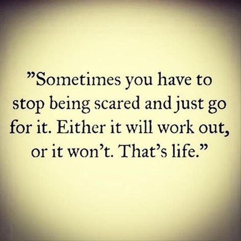 Don't be scared though to take a chance on me because the outcome will only make you happy.   AC⚡️DC Stop Being Scared, Taking Chances Quotes, Chance Quotes, Take A Chance, Quotes Of The Day, Go For It, 50th Birthday, Great Quotes, Wisdom Quotes