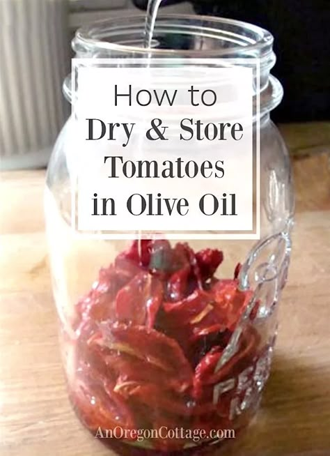 How to Dry Tomatoes And Store In Olive Oil | An Oregon Cottage Store Tomatoes, Preserve Tomatoes, Tomatoes In Olive Oil, Sundried Tomato Recipes, Make Sun Dried Tomatoes, Dehydrated Vegetables, Canning Food Preservation, Cheese Tomato, Tomato Plant