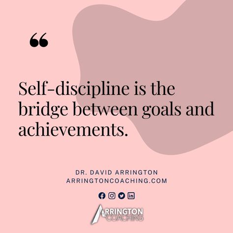 Self-discipline is the bridge between goals and achievements. With self-discipline, what once seemed impossible becomes simply a matter of time.  - - ArringtonCoaching is a leadership development company, offering a narrow range of leadership development services including: executive coaching, leadership coaching, team coaching, business coaching, leadership training, leadership team retreat facilitation, and custom course development. Learn more at https://link.arringtoncoaching.com/cn Don't fo Executive Coaching Leadership, Coaching Quotes, Girl Goals, Matter Of Time, Team Coaching, Coach Quotes, Leadership Training, Executive Coaching, Leadership Coaching