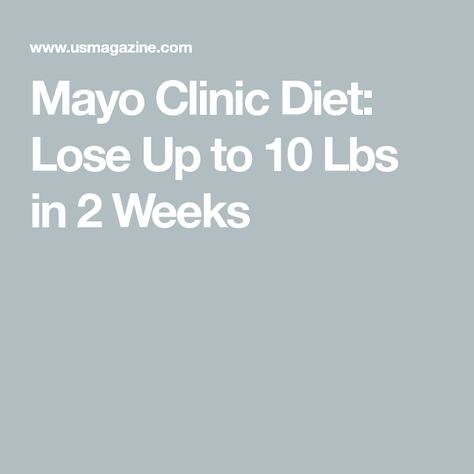 Mayo Clinic Diet: Lose Up to 10 Lbs in 2 Weeks Mayo Clinic Diet Plan, 10 Lbs In 2 Weeks, Diet Mindset, Mayo Clinic Diet, Mayo Clinic, Free Workouts, Calorie Counting, Brain Health, Health Diet