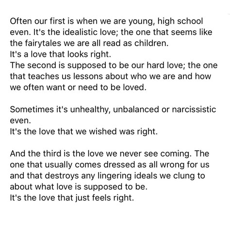 The three loves we experience in a lifetime Three Relationships In Life, Lifelong Love Quotes, Three Loves Quote, 3 Loves In Your Lifetime Quote, First Second Third Love, The 3 Loves Of Your Life, First Second And Third Love Quotes, Three Loves In Your Life, You Have 3 Loves In Your Life