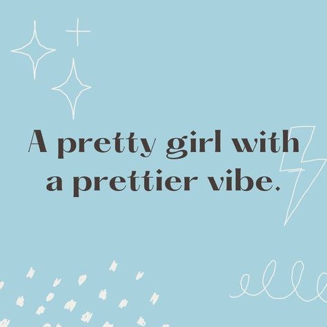 A blue background with the text overlay, "A pretty girl with a prettier vibe." Feminine Quotes, Quote Happiness, Self Growth Quotes, Create Your Dream Life, A Pretty Girl, Quotes Affirmations, Self Growth, Vision Board Affirmations, Dear Self Quotes