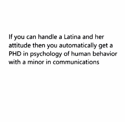 the truth. #latinas #don'thate Latina Gf Memes, Funny Latina Quotes, Latina Quotes, Hispanic Jokes, Mexican Jokes, Latinas Quotes, Cute Spanish Quotes, Mexican Humor, Cute Text Messages