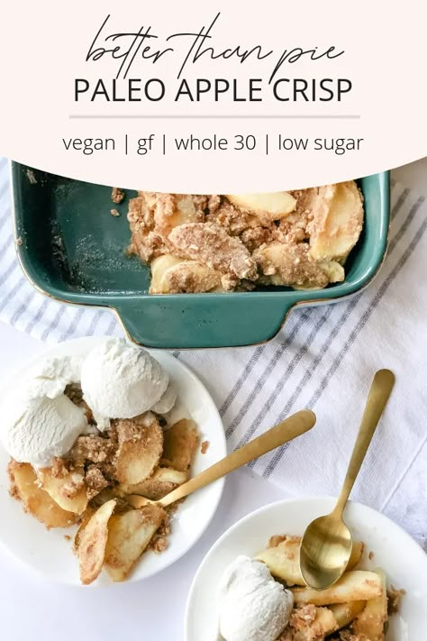 Vegan Whole 30, Paleo Apple Crisp, Whole 30 Dessert, Paleo Apple, Whole 30 Snacks, Apple Crisp Recipe, Low Carb Snack, Paleo Sweets, Dessert Aux Fruits