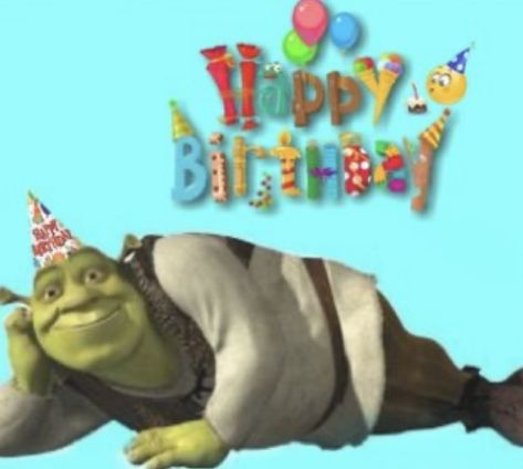 Shrek Birthday Cards, Cursed Happy Birthday Images, Shrek Happy Birthday, Happy Birthday Shrek, Happy Birthday Reaction Pic, Silly Happy Birthday, Shrek Birthday, Funny Happy Birthday Wishes, Who Asked