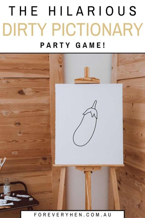 Image of a canvas on an easel with an eggplant draw on it. Text overlay: the hilarious dirty pictionary party game! Pictionary Ideas, Pictionary Words, Bachelorette Party Games Funny, Dirty Bachelorette Party, Fun Bachelorette Party Games, Hen Games, Hen Party Games, Bridal Games, Bachelorette Games