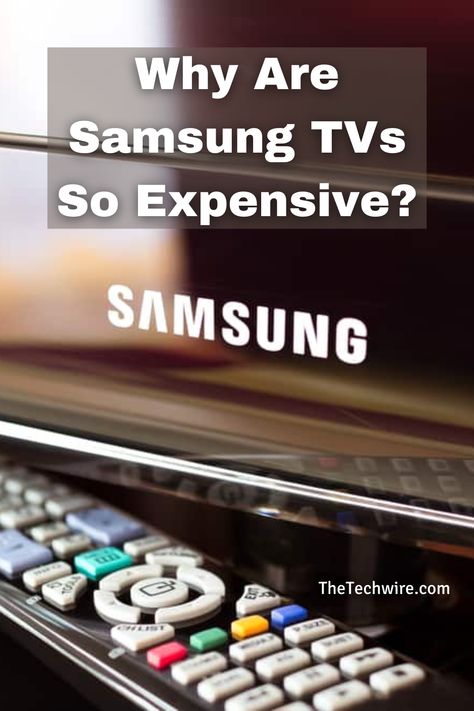 You may wonder, why are Samsung tvs so expensive? We give you the top 10 reasons and much more in our complete guide. Samsung Tvs, 10 Reasons, Most Expensive, The Top, Top 10, Wonder, Tv, 10 Things