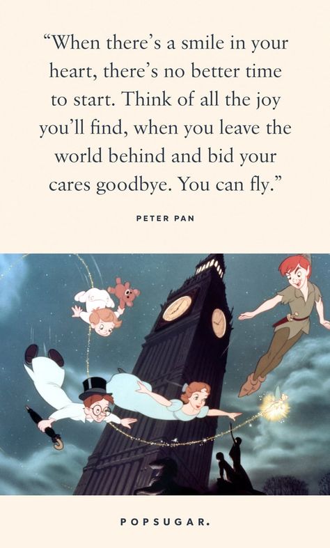 Lively Quotes, Best Disney Quotes, Beautiful Disney Quotes, Pop Sugar, Peter Pan Quotes, Thinking Of You Quotes, Silly Songs, Disney Princess Quotes, Disney Movie Quotes