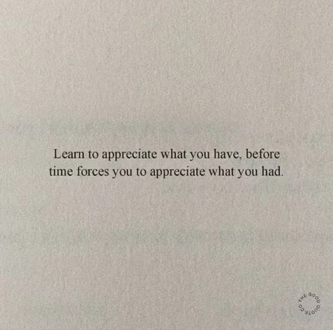 Appreciate What You Have Quotes, Find Myself Quotes, Tbh Quotes, Motivation Text, Cutie Quote, Self Healing Quotes, Empowerment Quotes, Knowledge Quotes, Mindset Quotes