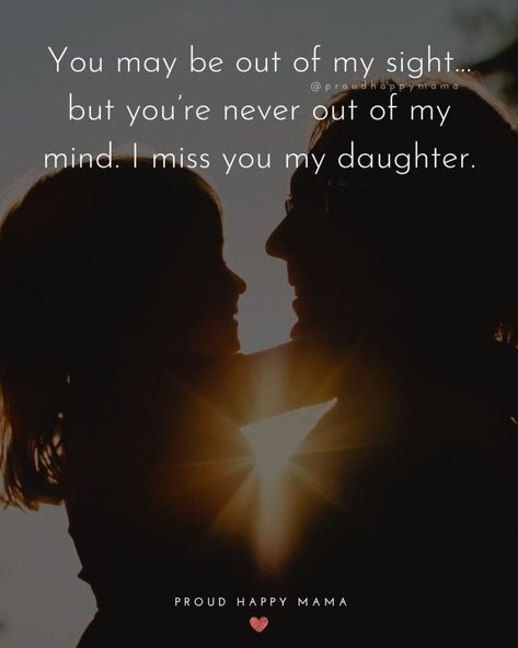 Daughter In Heaven Quotes Angel, Long Distance Mother Daughter Quotes, Miss You Daughter Distance, Missing Daughter Quotes Long Distance, I Miss You Daughter Distance, I Miss My Daughter Quotes, I Miss My Daughter Long Distance, Miss My Daughter Quotes Distance, Miss You Daughter