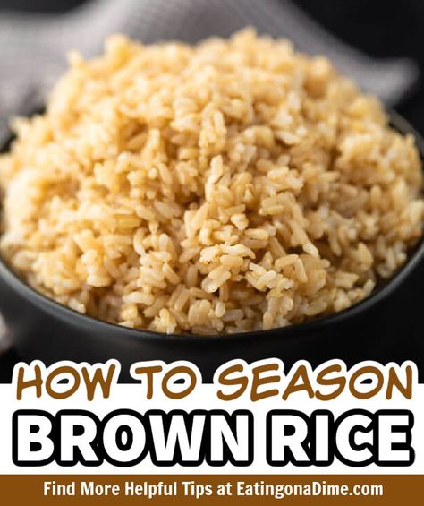 Season Brown Rice, Brown Rice Seasoning, Flavorful Brown Rice, Brown Rice Side Dish Recipes, Pressure Cooker Brown Rice, Brown Rice Recipes Easy, Brown Rice Side Dish, Brown Rice Dishes, Brown Rice Recipes Healthy